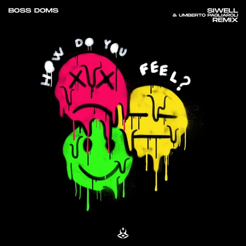 Boss Doms - How Do You Feel? (Havoc & Lawn Remix) [190296544101]